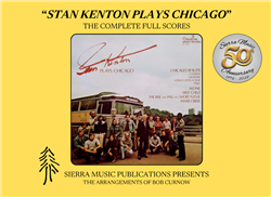 "Stan Kenton Plays Chicago" - The Complete Full Scores and CD